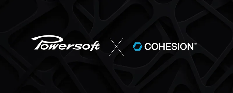 Powersoft and Cohesion announce partnership